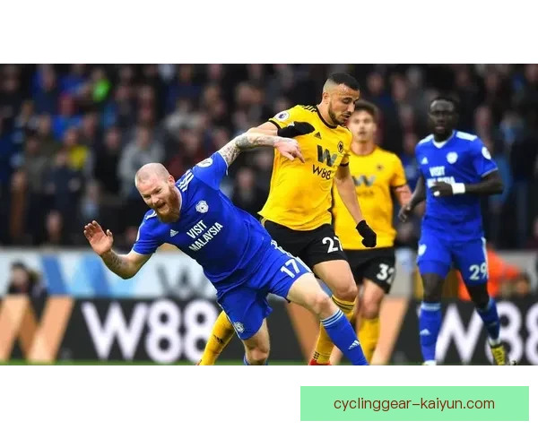 英超狼队福斯状态回暖，近期表现持续稳定值得关注